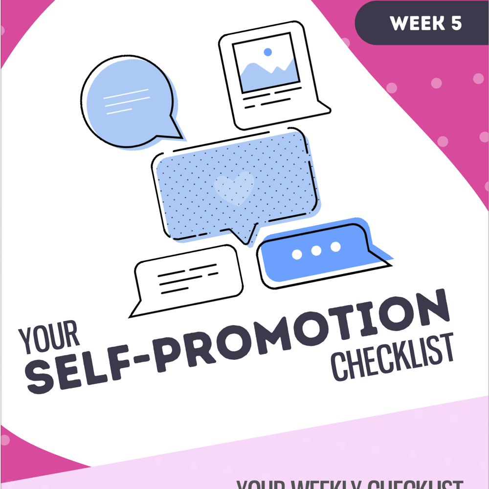 Downloadable 'Self-Promotion Checklist' Week 5