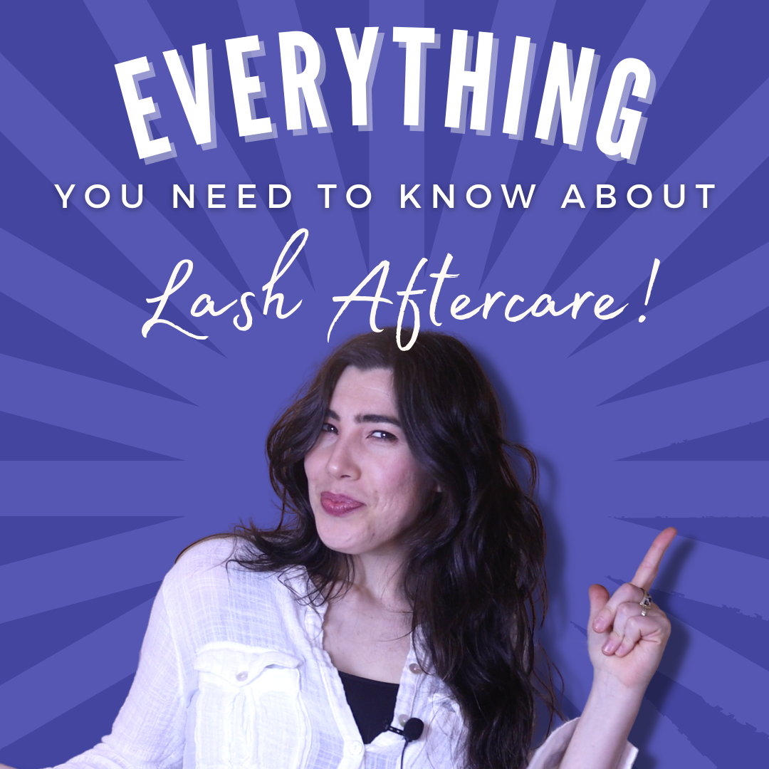 #147 - Everything You Need To Know About Lash Extension Aftercare!