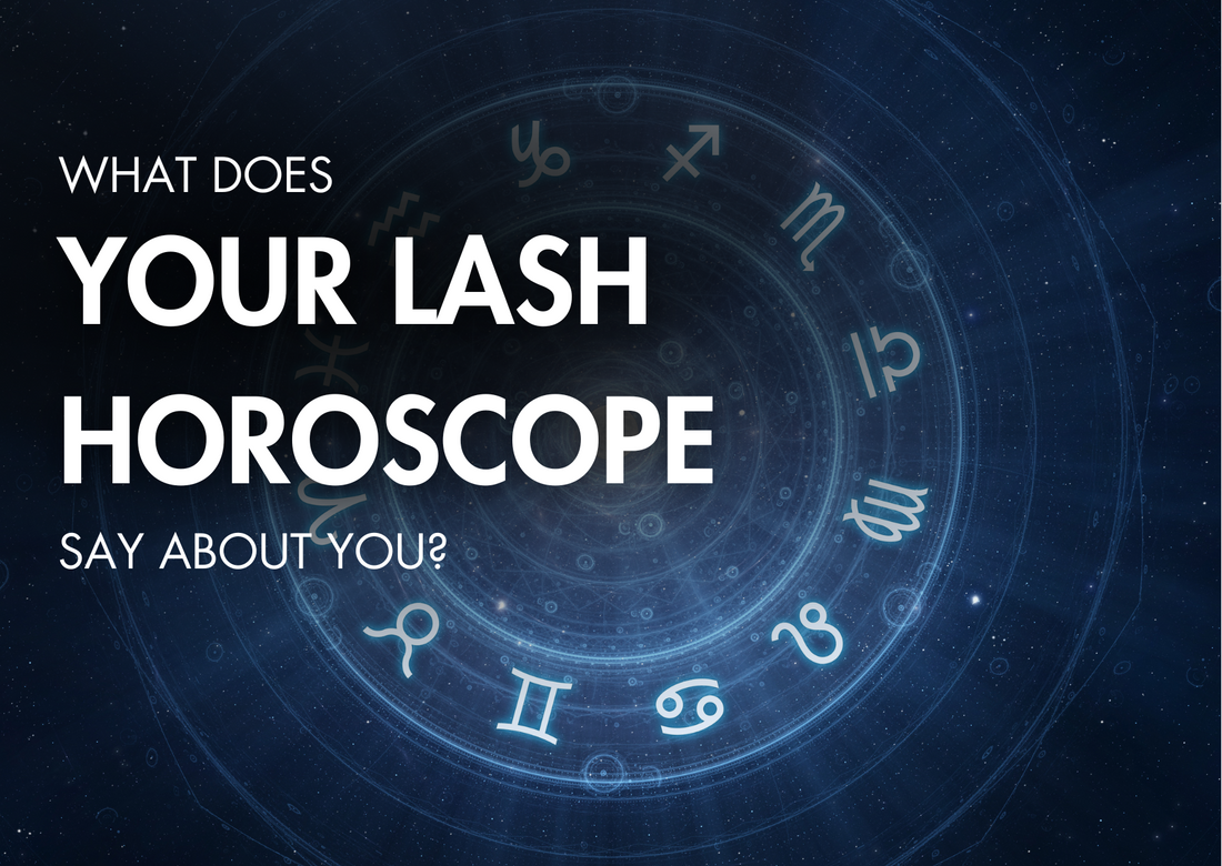 🔮 Your Lash Tech Horoscope: What Does Yours Say About You?