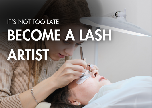 It’s Not Too Late to Become a Lash Tech: Here’s Why