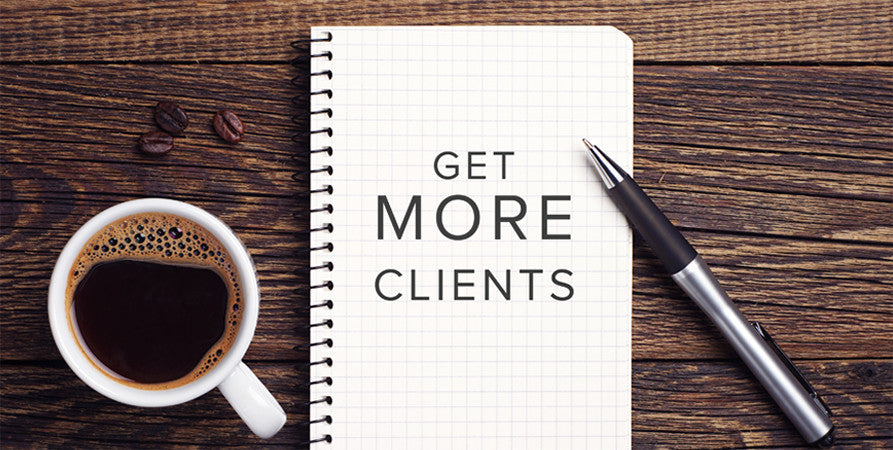 #11 - HOW TO GET MORE CLIENTS