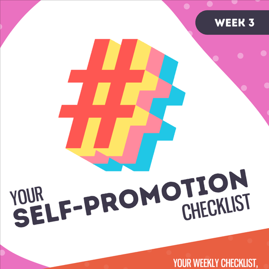 Downloadable 'Self-Promotion Checklist' Week 3